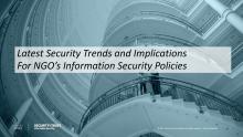 Latest IT Trends and Implications for NGOs’ Information Security Policies 