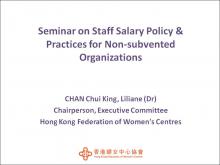Experience Sharing on Agency’s Staff Salary Policy and Practices of Hong Kong Federation of Women's Centres – Dr Liliane Chan
